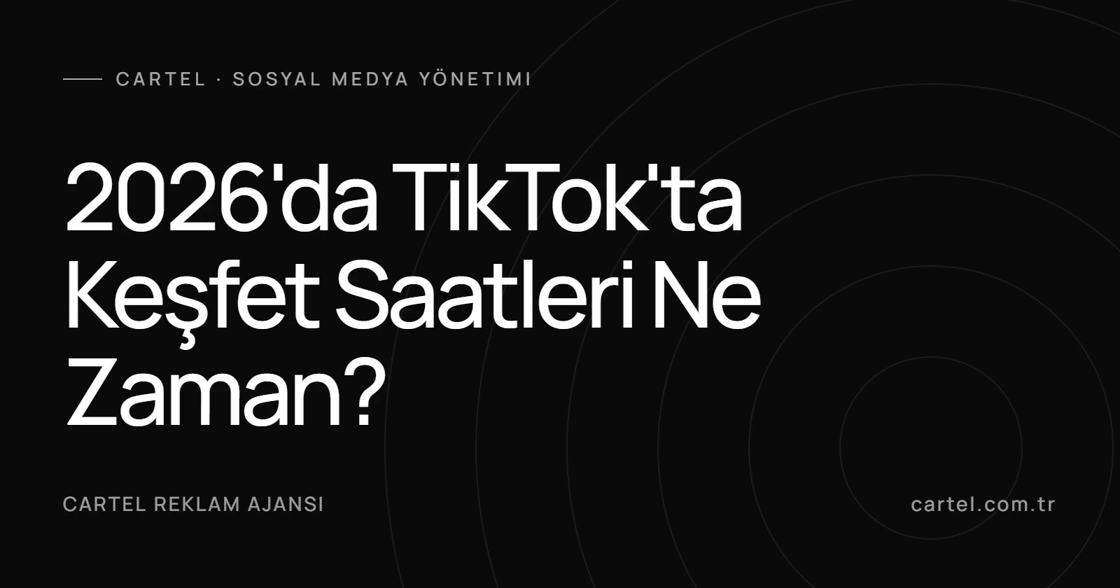 2026'da TikTok'ta Keşfet Saatleri Ne Zaman? kapak görseli