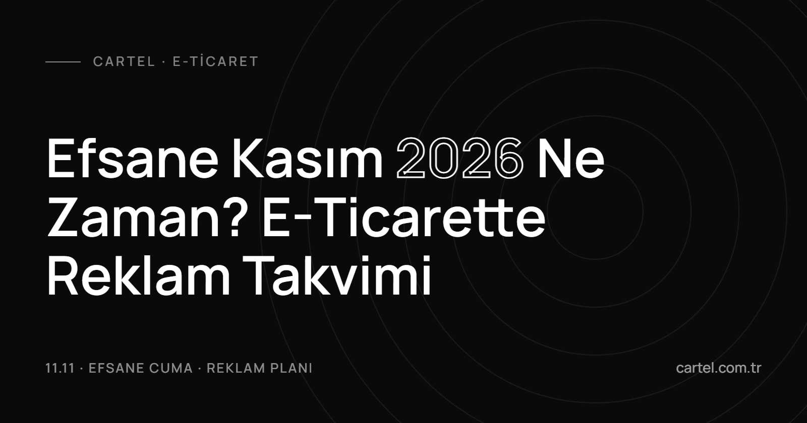 Efsane Kasım 2026 Ne Zaman? E-Ticarette Reklam Takvimi