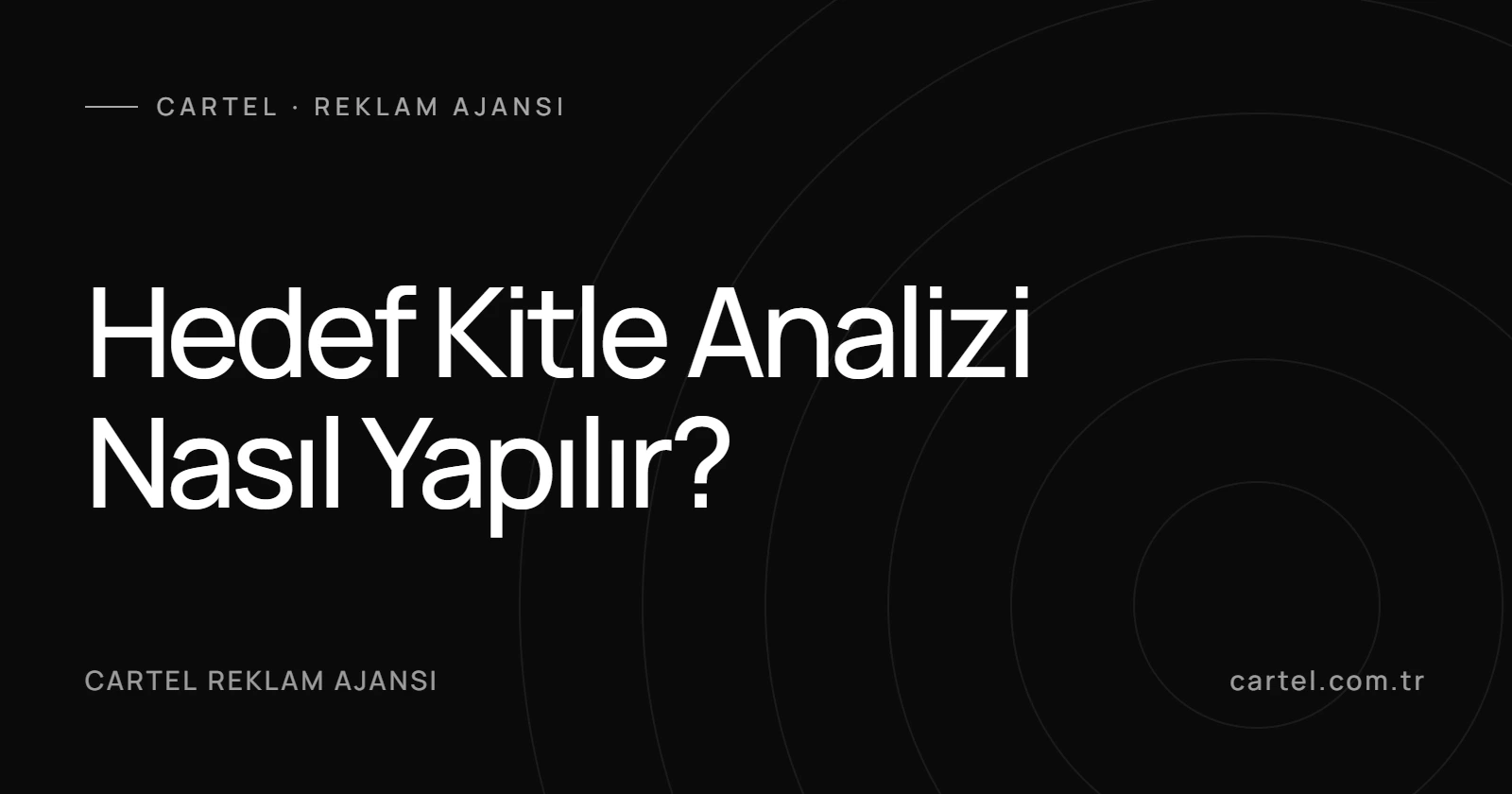 Hedef Kitle Analizi Nasıl Yapılır?