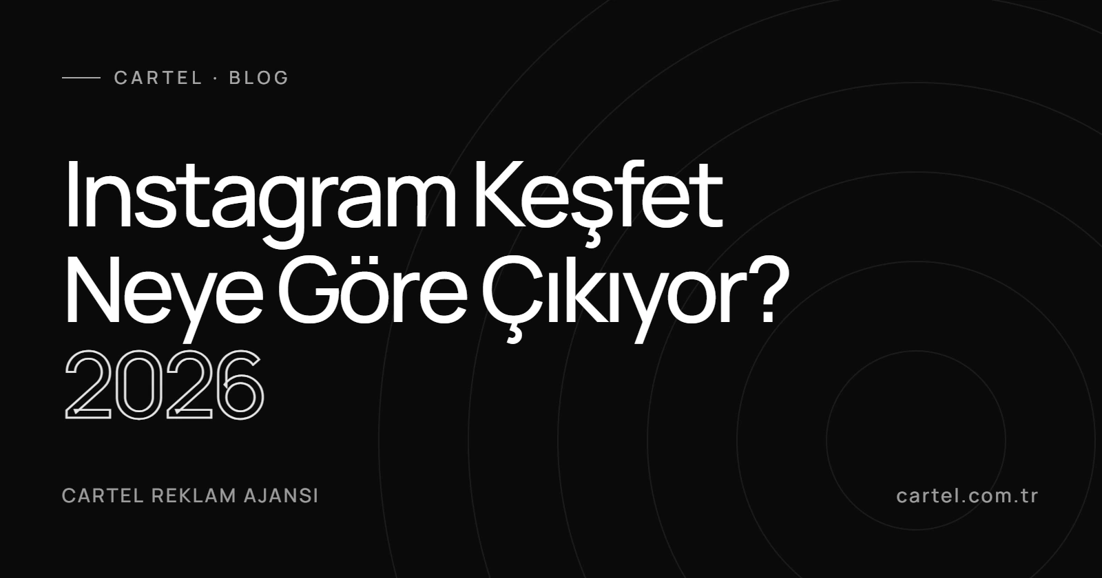 Instagram Keşfet Neye Göre Çıkıyor? 2026