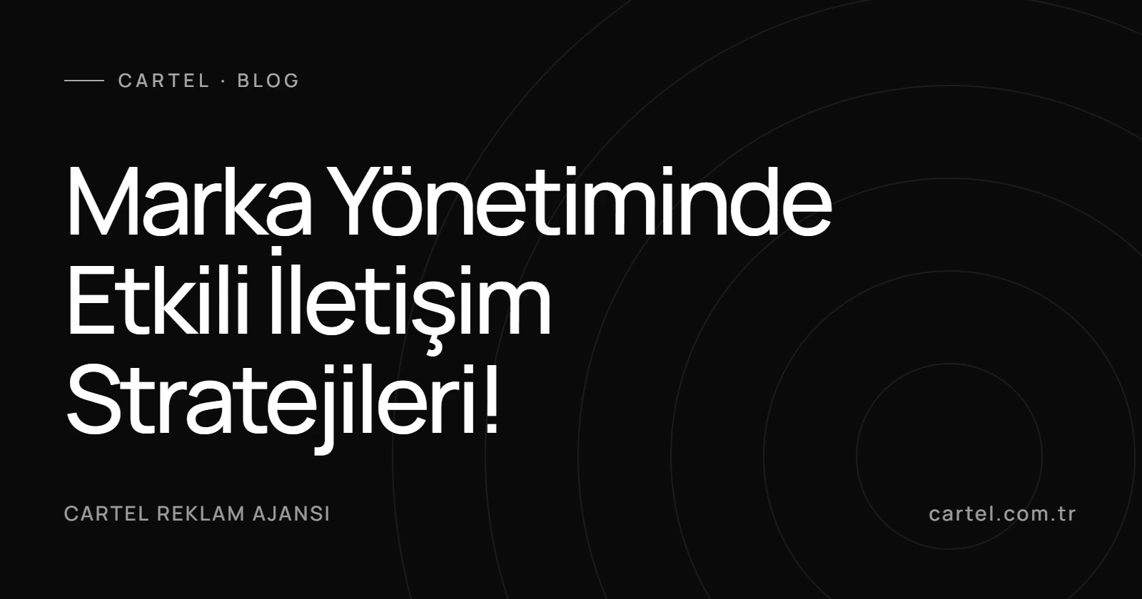 Marka Yönetiminde Etkili İletişim Stratejileri!