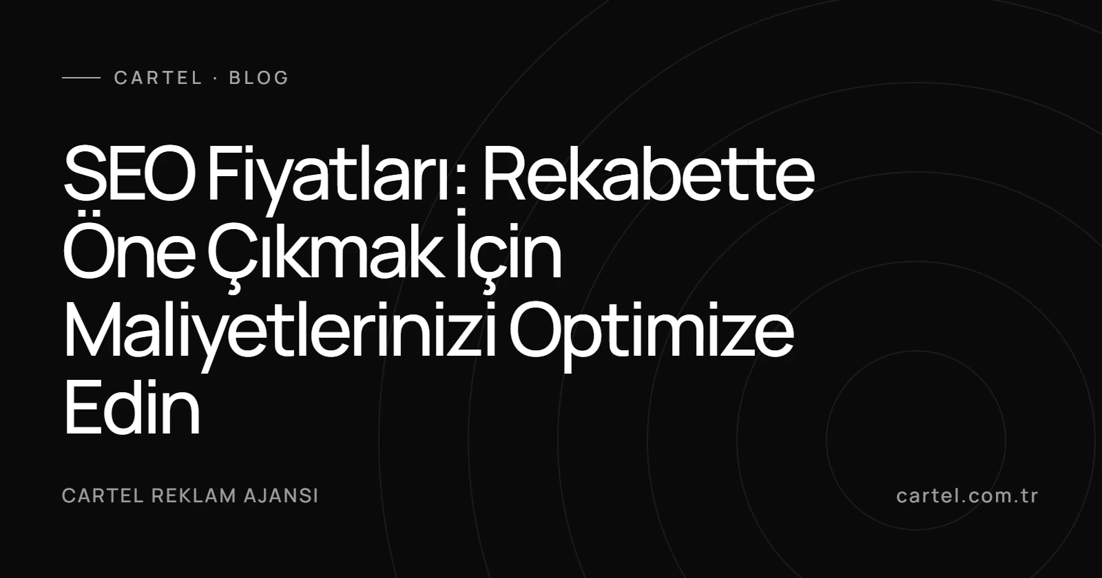 SEO Fiyatları: Rekabette Öne Çıkmak İçin Maliyetlerinizi Optimize Edin