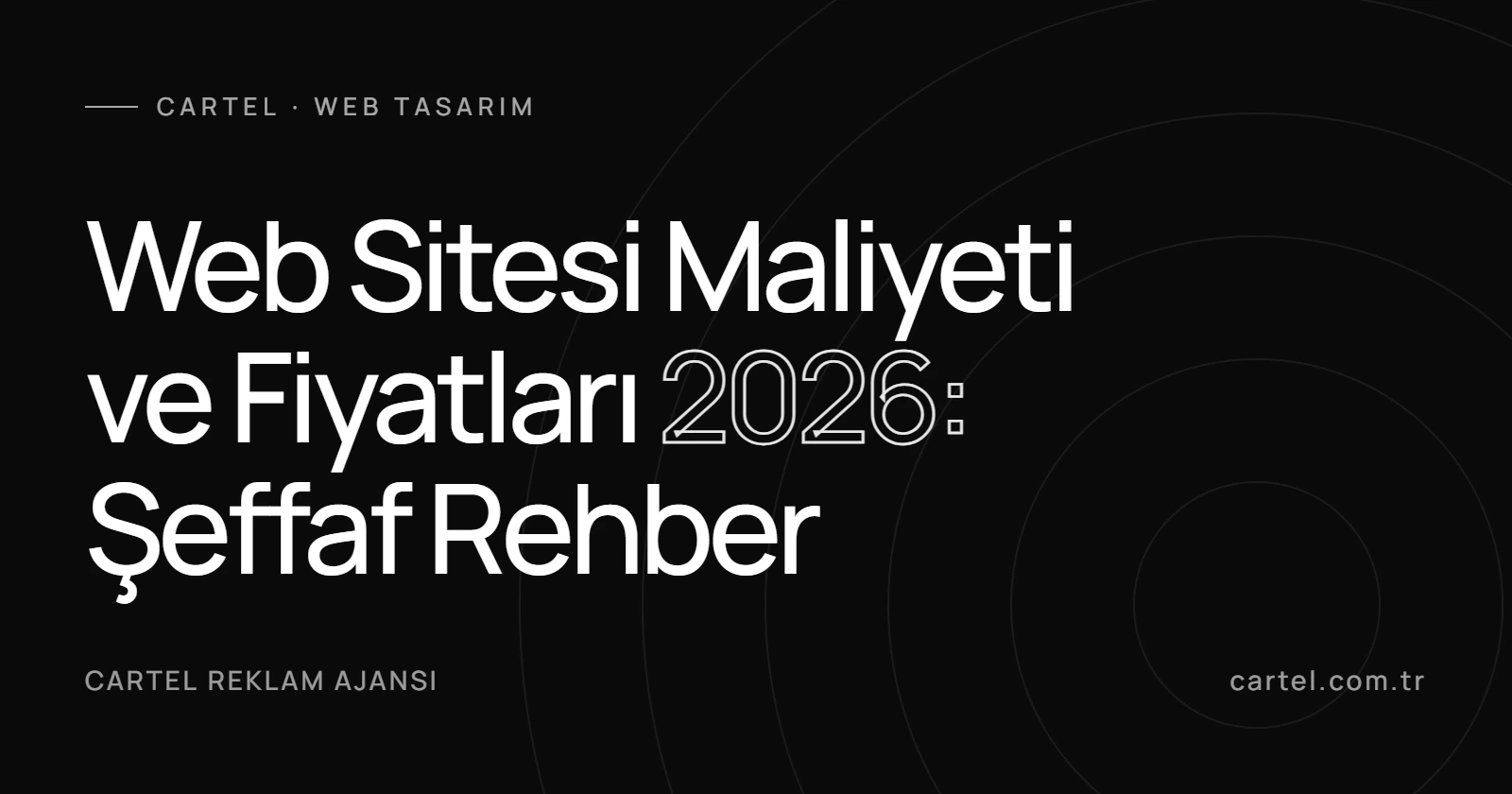 Web Sitesi Maliyeti ve Fiyatları 2026: Şeffaf Rehber kapak görseli