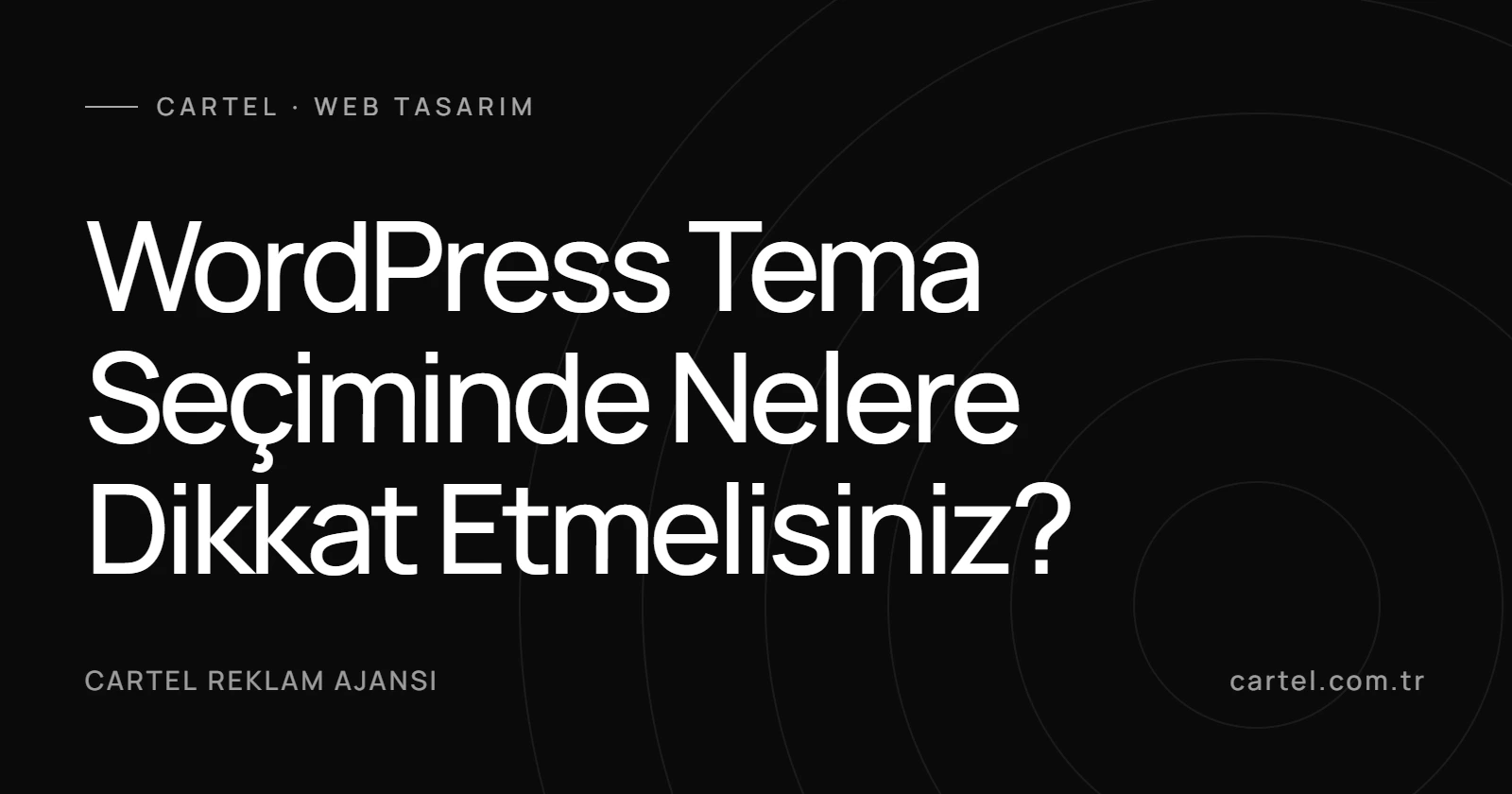 WordPress Tema Seçiminde Nelere Dikkat Etmelisiniz?