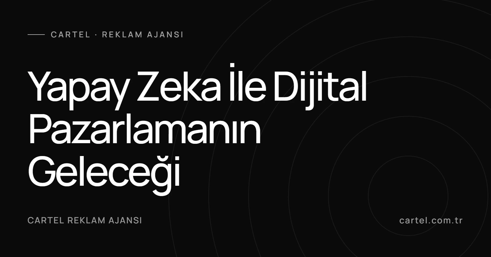 Yapay Zeka İle Dijital Pazarlamanın Geleceği