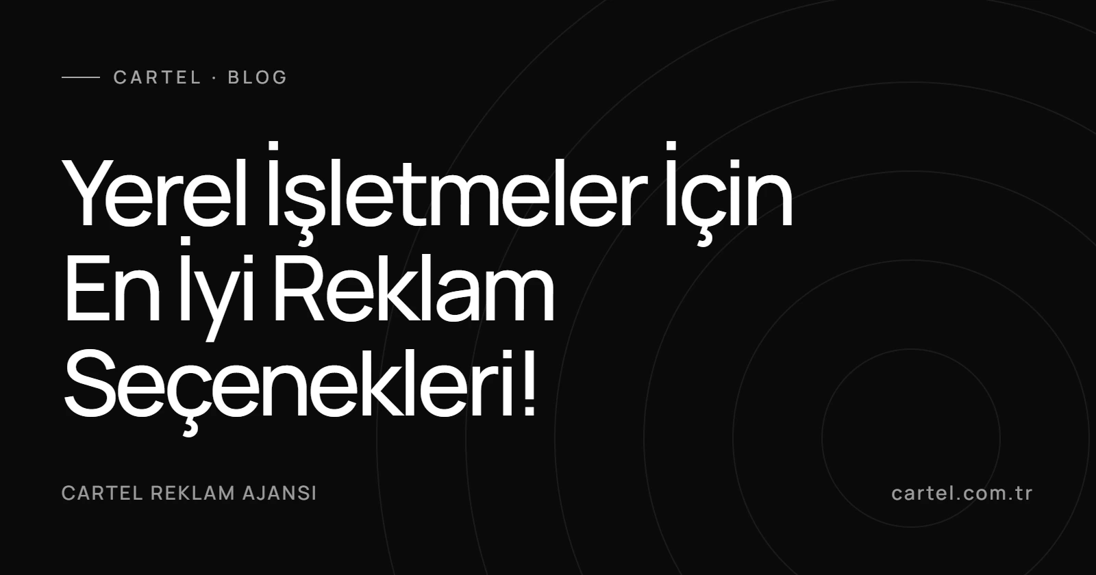 Yerel İşletmeler İçin En İyi Reklam Seçenekleri!